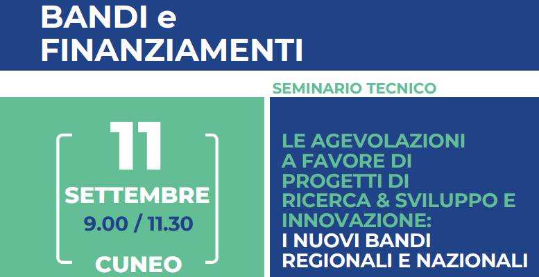 Confindustria Cuneo invita le imprese al focus su “Nuovi bandi Regionali e Nazionali: le agevolazioni a favore di progetti di ricerca & sviluppo e innovazione”