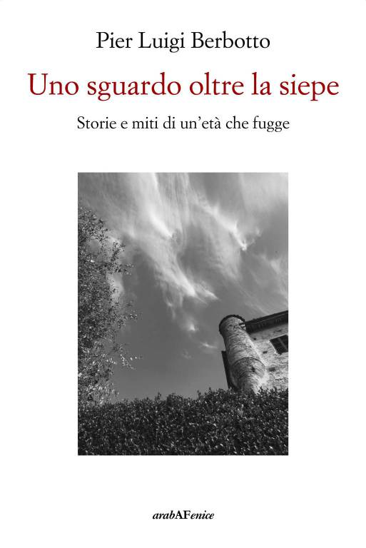 Si presenta a Bra “Uno sguardo oltre la siepe”, libro di Pier Luigi Berbotto