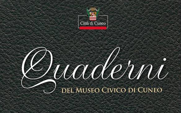 Cuneo, pubblicato il settimo numero dei “Quaderni del Museo Civico di Cuneo”