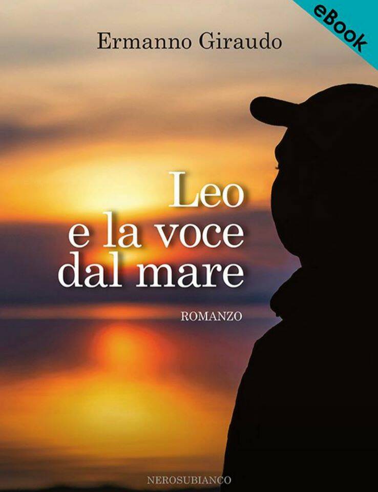 Arriva su e-book il nuovo romanzo di Ermanno Giraudo, Leo e la voce dal mare