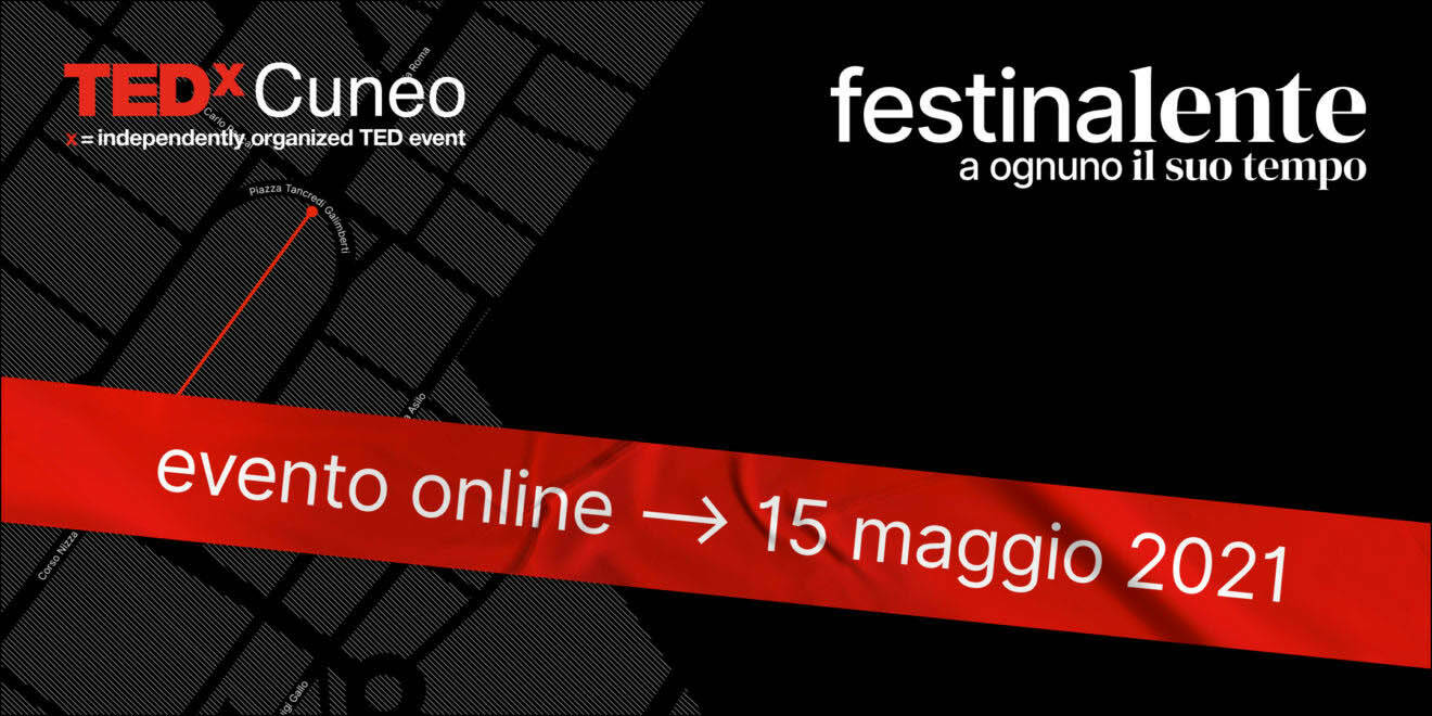 TEDx sbarca a Cuneo con l’evento “Festina Lente”