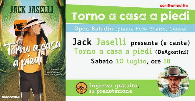 Cuneo, un nuovo appuntamento dal vivo di scrittorincittà! “Torno a casa a piedi” con Jack Jaselli