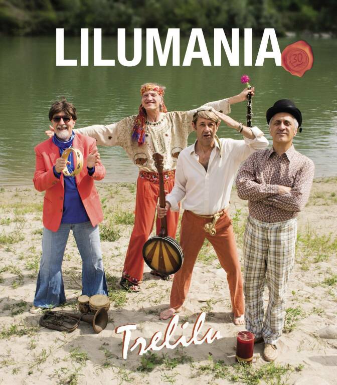 “Lilumania”: i Trelilu festeggiano i 30 anni con un nuovo album
