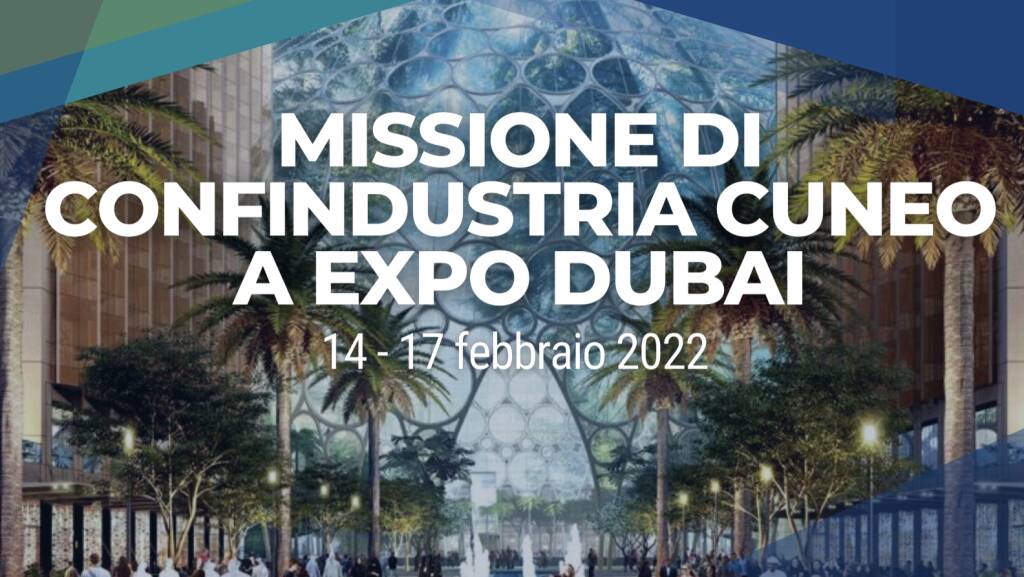 Missione imprenditoriale ad Expo Dubai per le aziende associate di Confindustria Cuneo