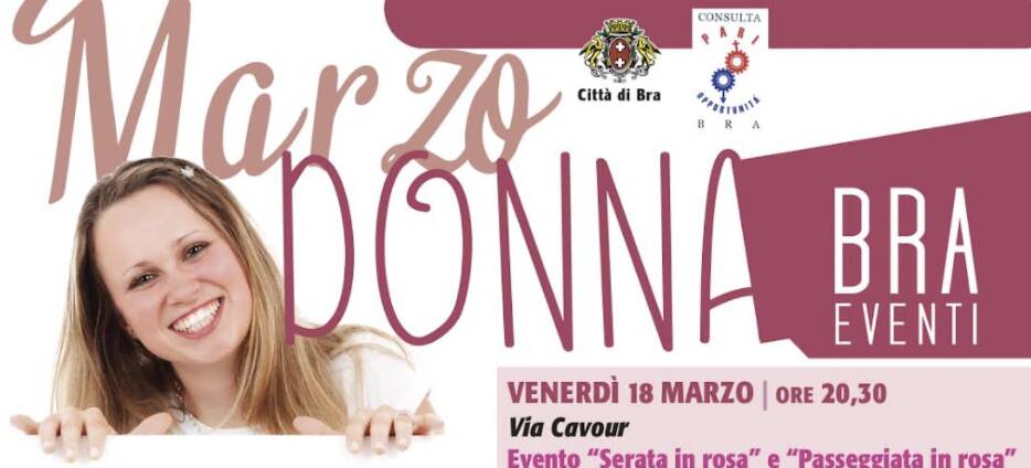 “Marzo donna” 2022 a Bra: presentazioni, teatro e la Passeggiata in rosa