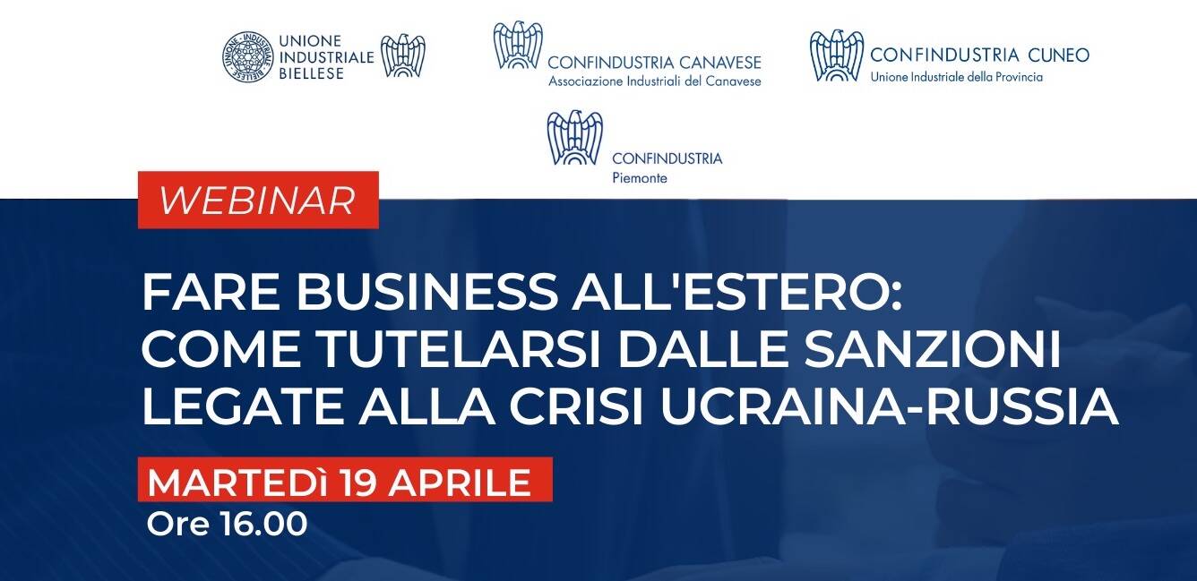 Crisi Russia-Ucraina: il focus di Confindustria Cuneo sul fare business all’estero