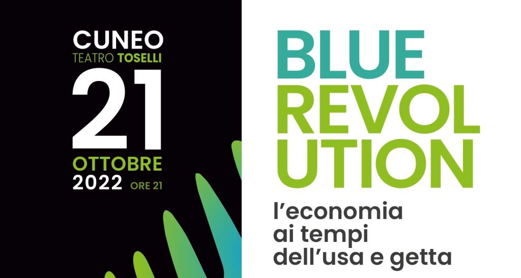A Cuneo va in scena lo spettacolo “Blue Revolution, l’economia ai tempi dell’usa e getta”