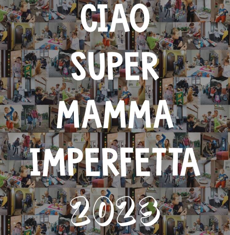 Un calendario 2023 solidale speciale: “Ciao super mamma imperfetta”