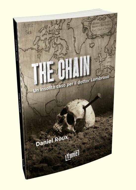 Presentazione del libro “THE CHAIN, un insolito caso per il dottor Lombroso” di Daniel Roux