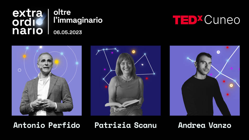 TEDxCuneo annuncia i primi tre speaker per Extraordinario